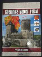 Książka "Tajemnice Historii Polski - Prawdy Nieznane"