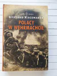 Polacy w Wehrmachcie Ryszard Kaczmarek