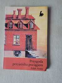 Przygoda przyjeżdża pociągiem E.Nesbit