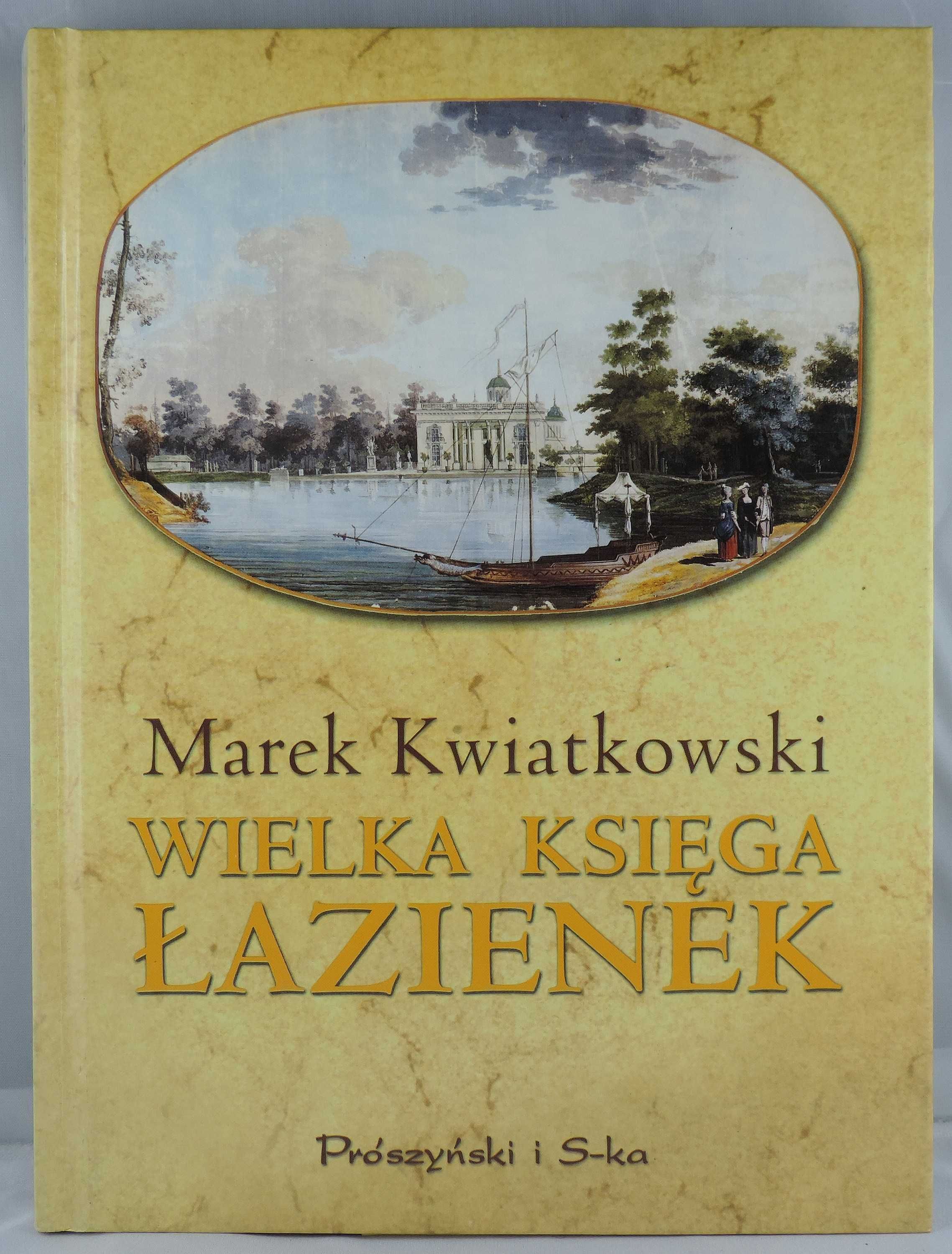 Wielka księga Łazienek - Marek Kwiatkowski