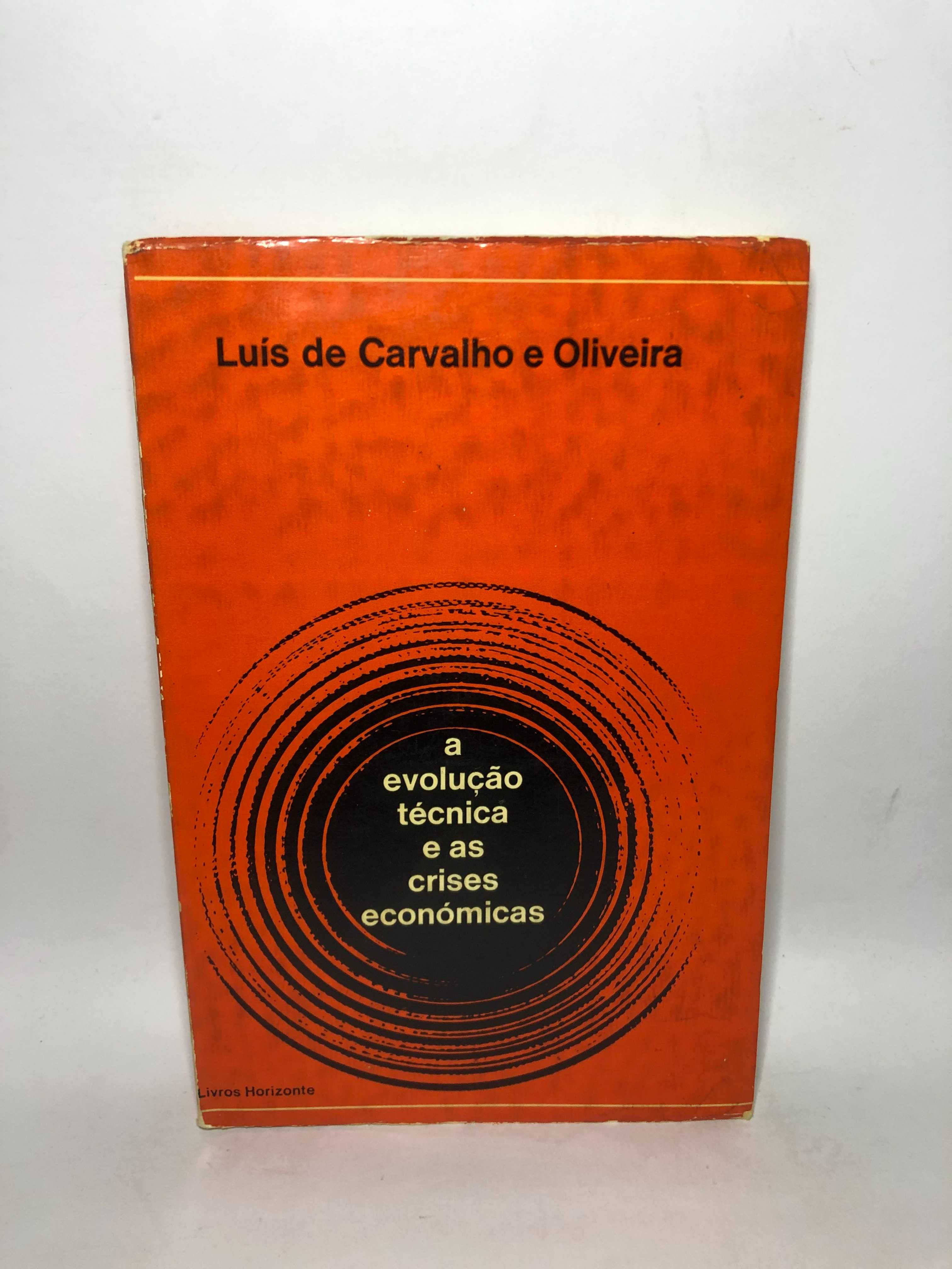 A Evolução Técnica e As Crises Económicas - Luís Carvalho Oliveira