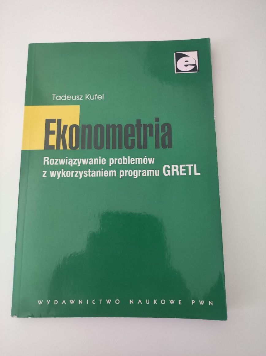 Ekonometria. Rozwiązywanie problemów z wykorzystaniem programu Gretl