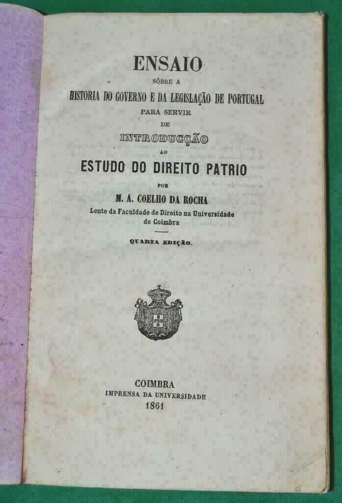 Ensaio de 1861 Sobre A Historia Do Governo E Da Legislacao De Portugal