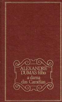 6013

A Dama das Camélias
de Alexandre Dumas Filho