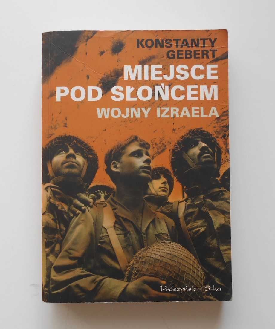 Miejsce pod słońcem : Wojny Izraela Konstanty Gebert