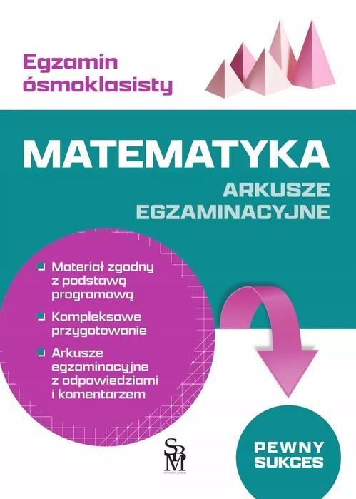 Matematyka. Arkusze egzaminacyjne. Egzamin ósmoklasisty. SBM