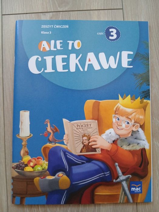 Ale to ciekawe- zeszyt ćwiczeń, klasa 3, część 3. Książka nowa.