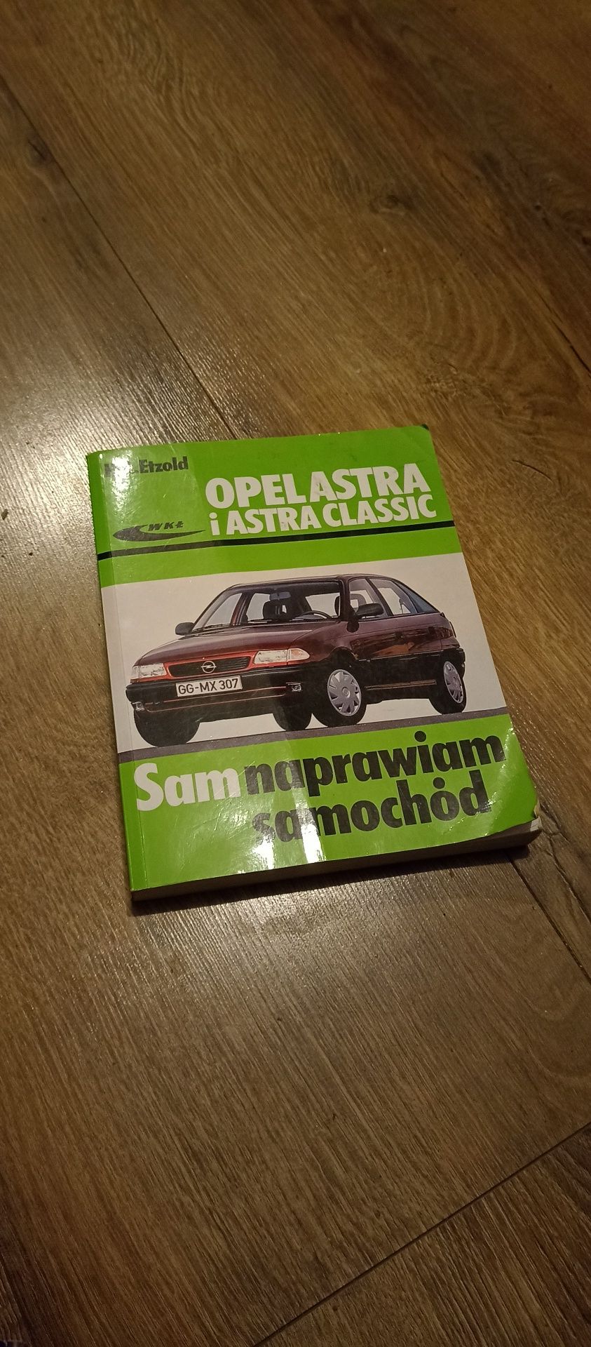 Sam naprawiam samochód Opel Astra F zestaw