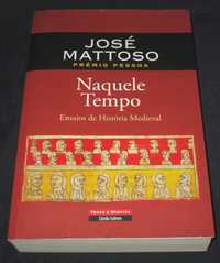 Livro Naquele Tempo Ensaios de História Medieval José Mattoso