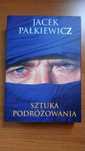 Sztuka podróżowania  Jacek Pałkiewicz
