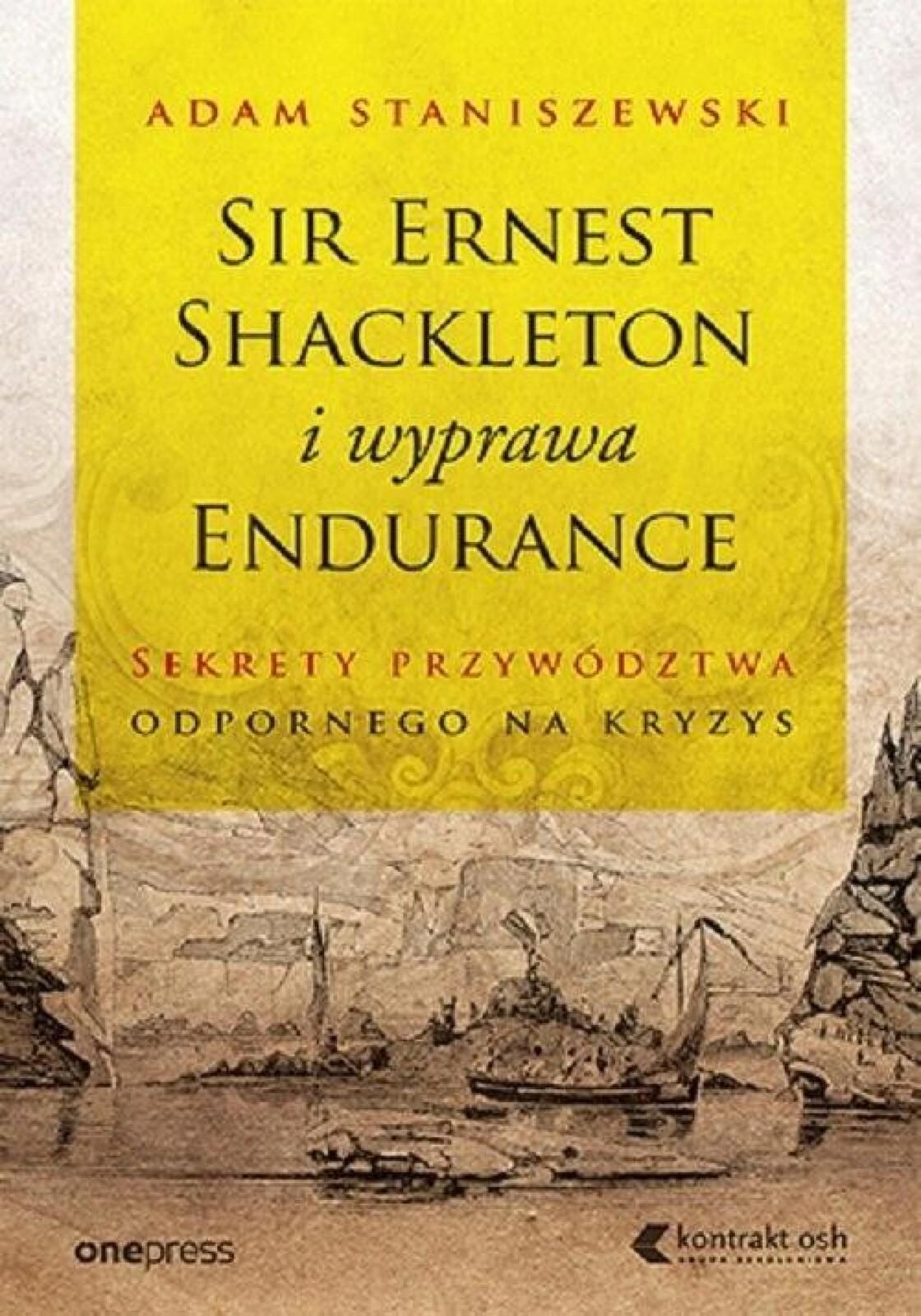 Sir Ernest Shackleton i wyprawa Endurance One Press / Helion Adam