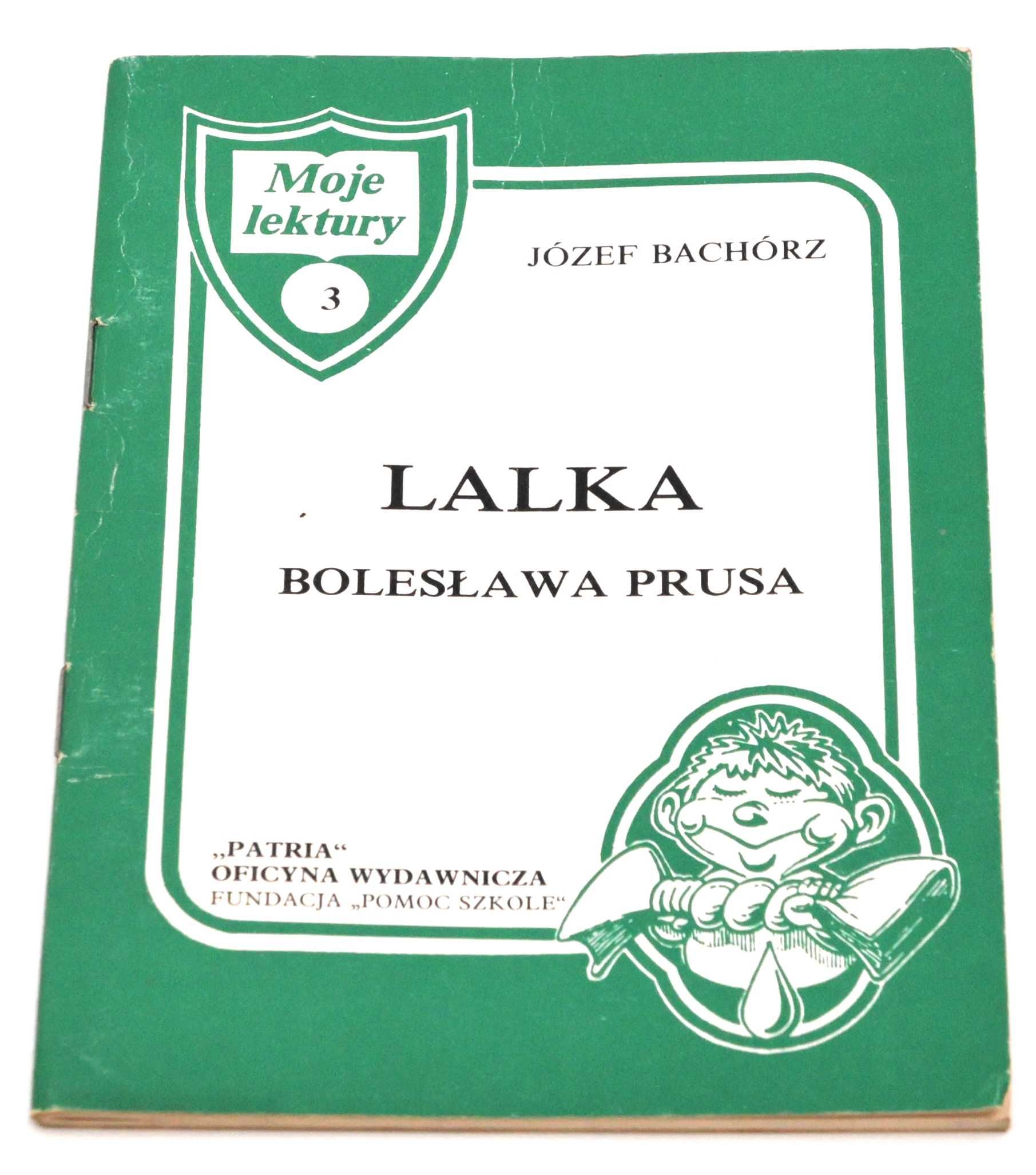 Lalka Bolesława Prusa Opracowanie Józef Bachórz