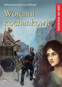 Cień od Wschodu T.3 Wojenni kochankowie - Aleksandra Katarzyna Maludy