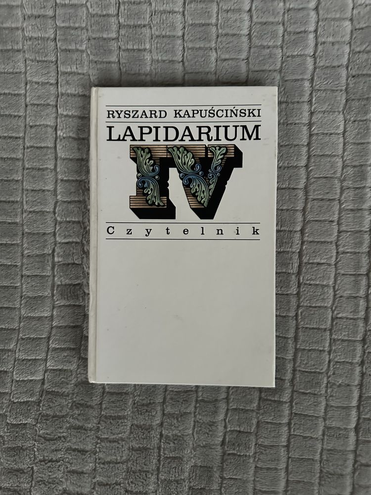 Lapidarium IV - Ryszard Kapuściński