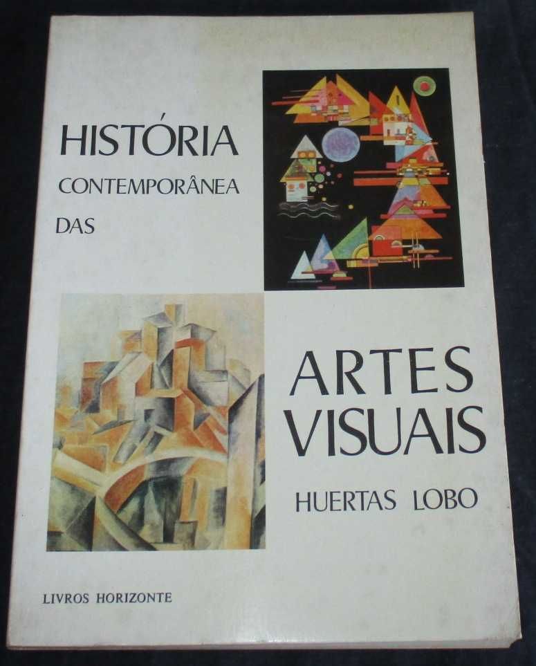 Livro História Contemporânea das Artes Visuais Huertas Lobo