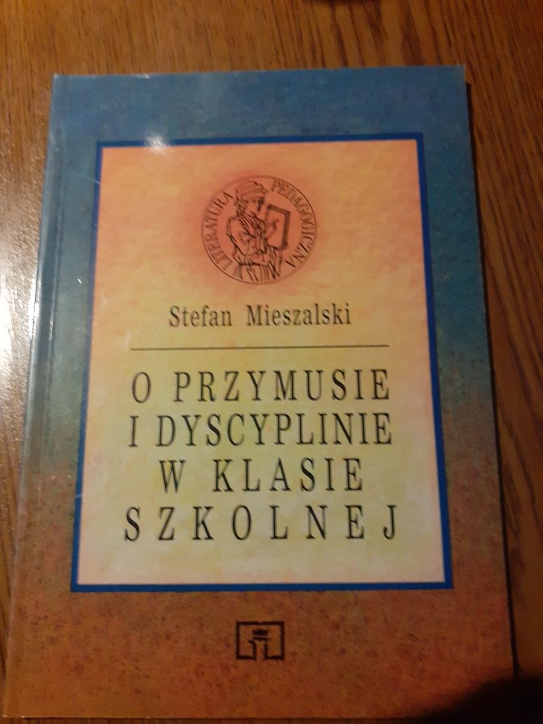 O przymusie i dyscyplinie w klasie szkolnej. S. Mieszalski