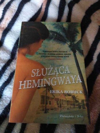 ksiażka Służąca Hemingwaya, Erika Robuck