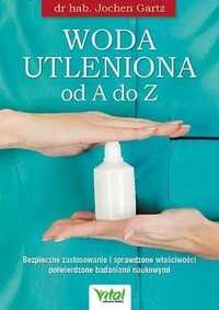 Woda Utleniona Od A Do Z, Jochen Gartz