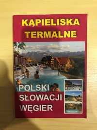 Kąpieliska termalne Polski Słowacji Węgier