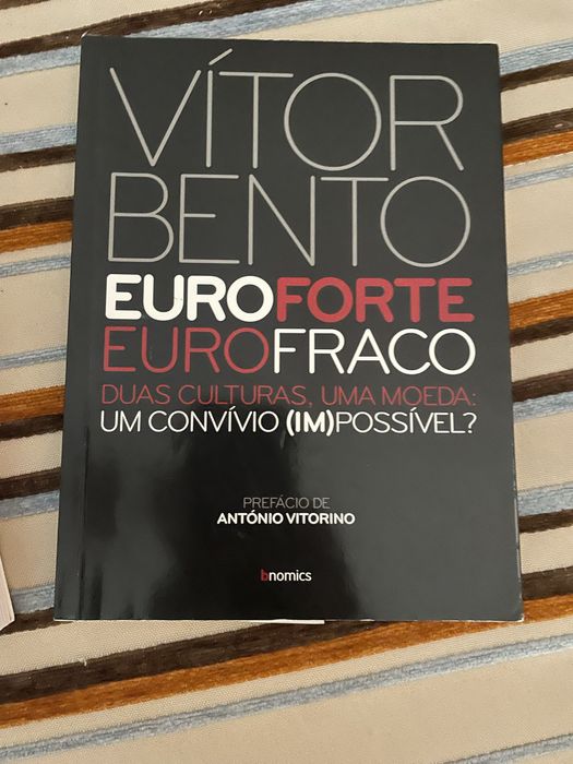 Euro forte, euro fraco - Vitor Bento