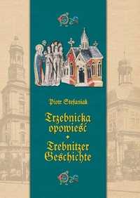 Trzebnicka Opowieść. Trebnitzer Geschichte