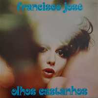 Francisco Jose - olhos castanhos  15€ vinil