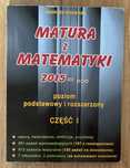 Matura z matematyki 2015 - poziom podstawowy i rozszerzony część 1 i 2
