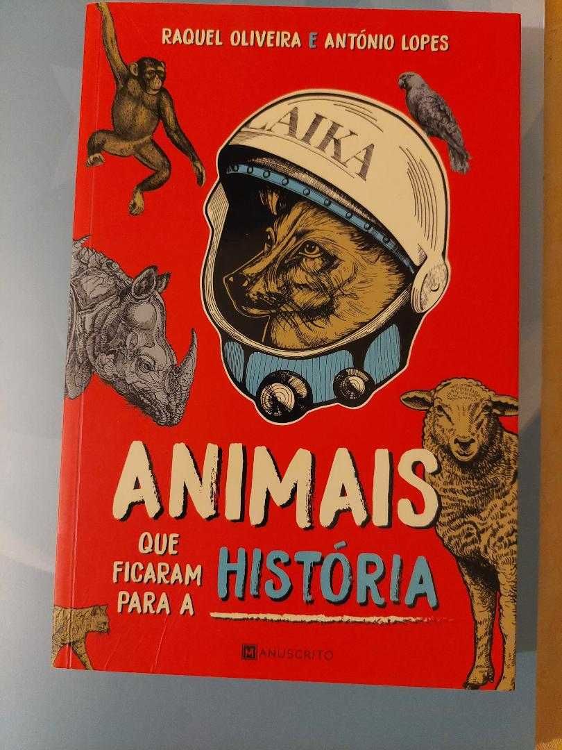 Animais que Ficaram para a História, de Raquel Oliveira, António Lopes