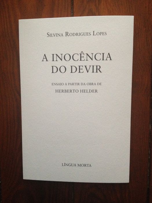 Silvina Rodrigues Lopes - A inocência do devir