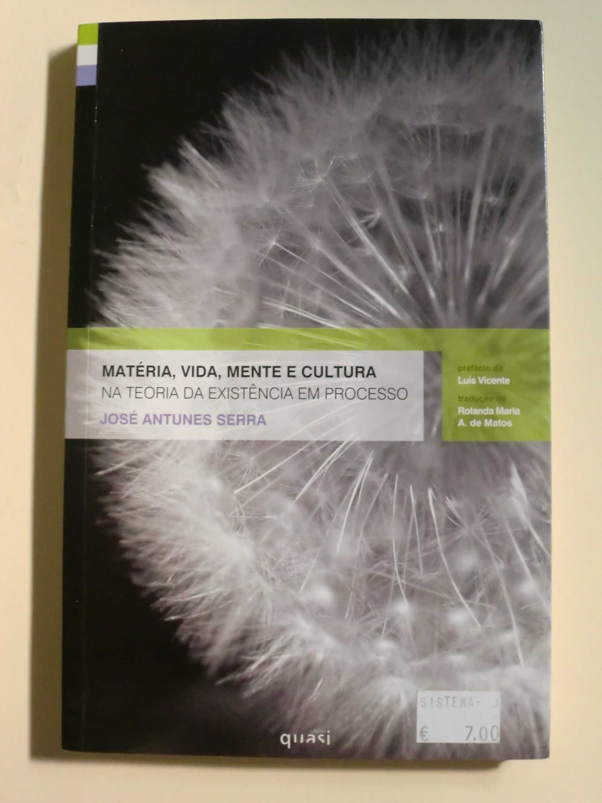 Matéria, Vida, Mente e Cultura
de José Antunes Serra