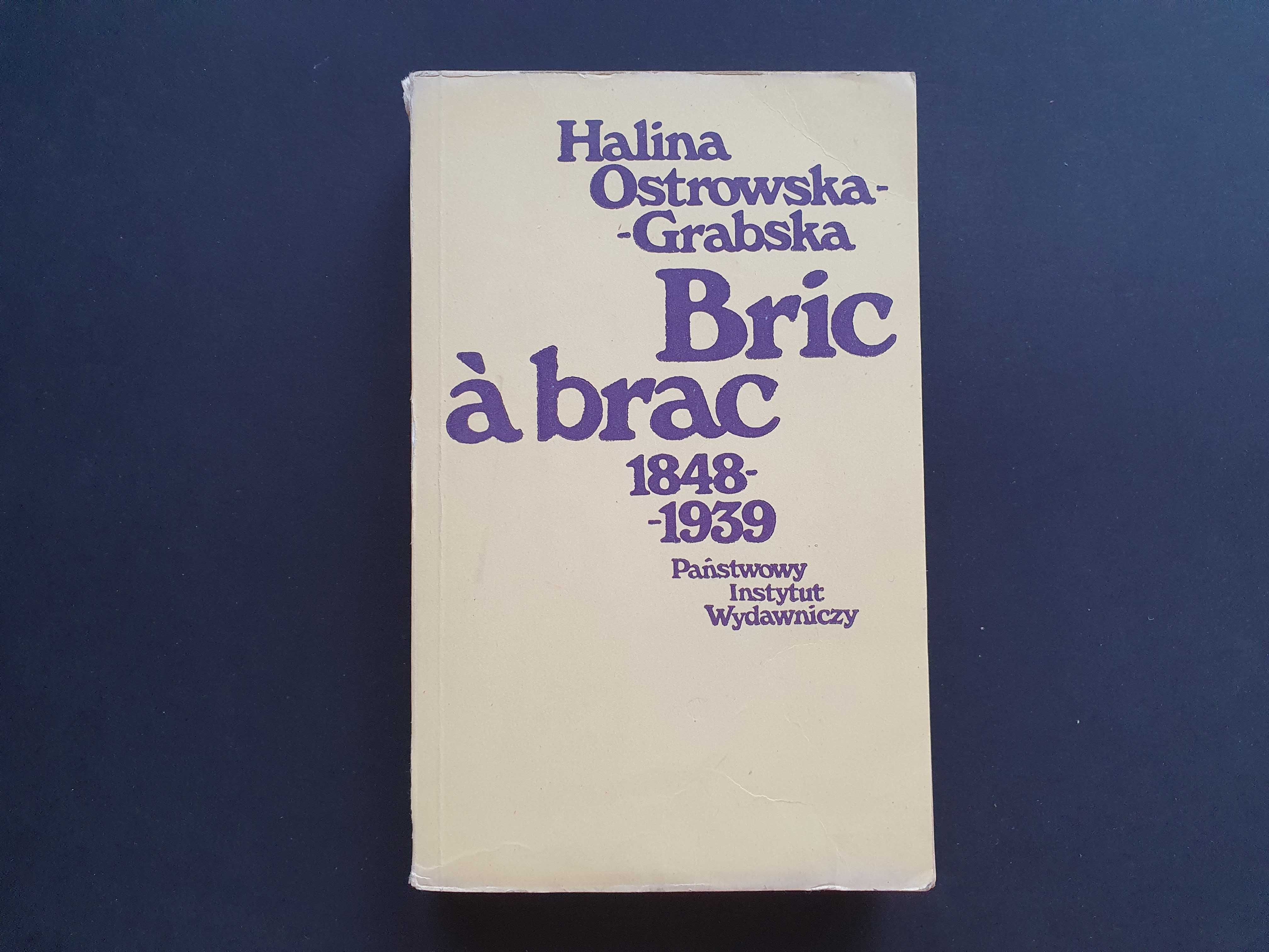 Bric á brac 1848 - 1939 Halina Ostrowska-Grabska Bric - á - brac