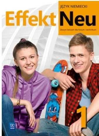 Zeszyt ćwiczeń Effekt Neu Język niemiecki Część 1