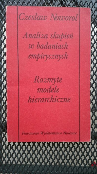 Analiza skupień w badaniach empirycznych Czesław Noworol