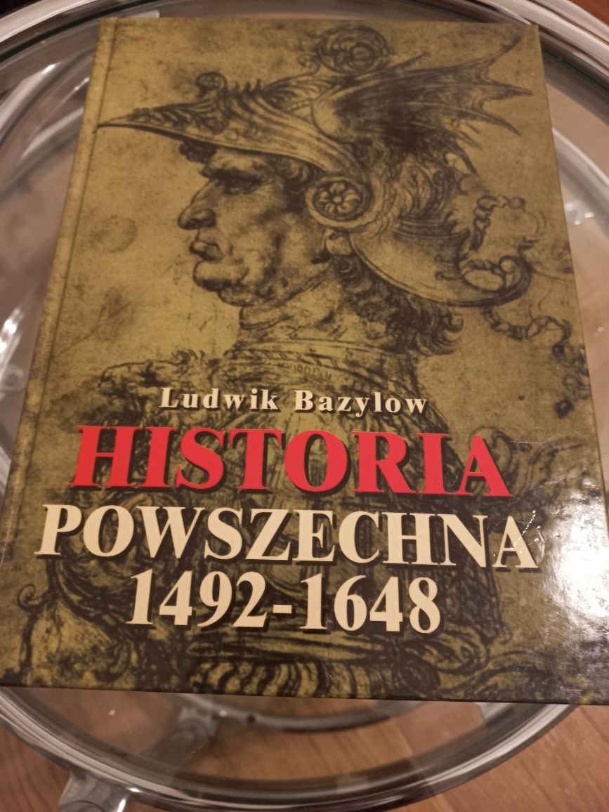 Historia Powszechna 1492 - 1648 Ludwik Bazylow  600 stron . Nowa
