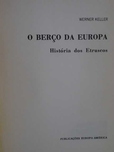 O Berço da Europa - História dos Etruscos de Werner Keller