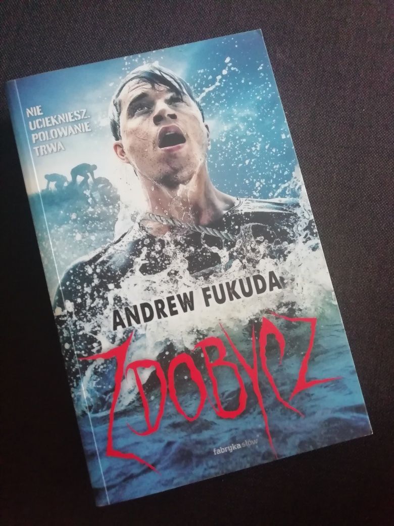 Książka "Zdobycz" Andrew Fukuda