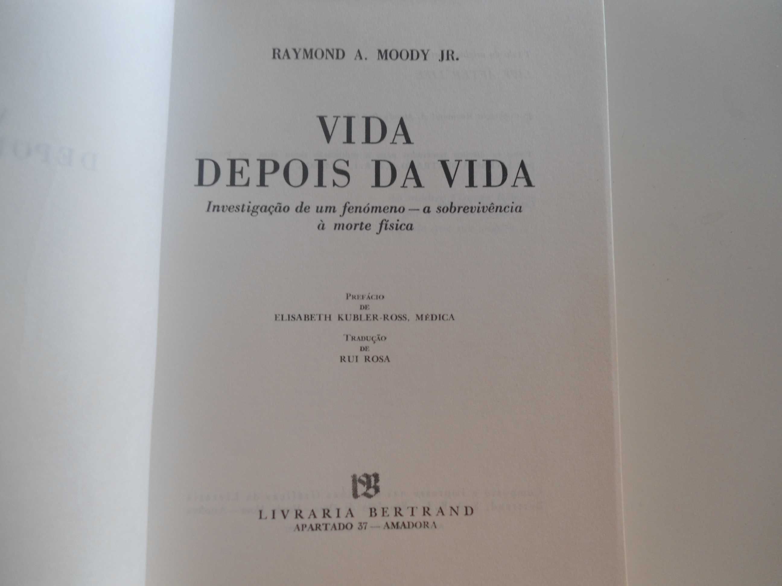 Vida Depois da Vida por Raymond A. Moody Jr.