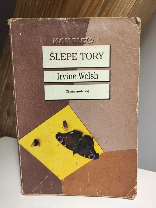 Ślepe tory – Irvine Welsh (Trainspotting)