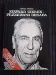 Edward Gierek: Przerwana dekada. Janusz Rolicki