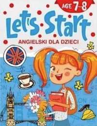 Angielski dla dzieci. Let's Start! Age 7 - 8 - praca zbiorowa