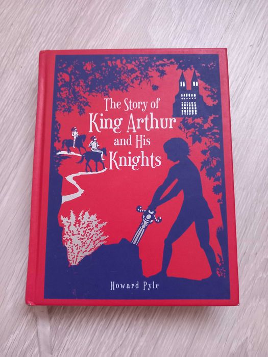 The Story of King Arthur and His Knights