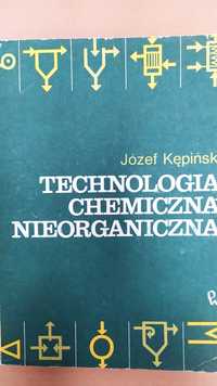 Technologia chemiczna nieorganiczna - Józef Kępiński