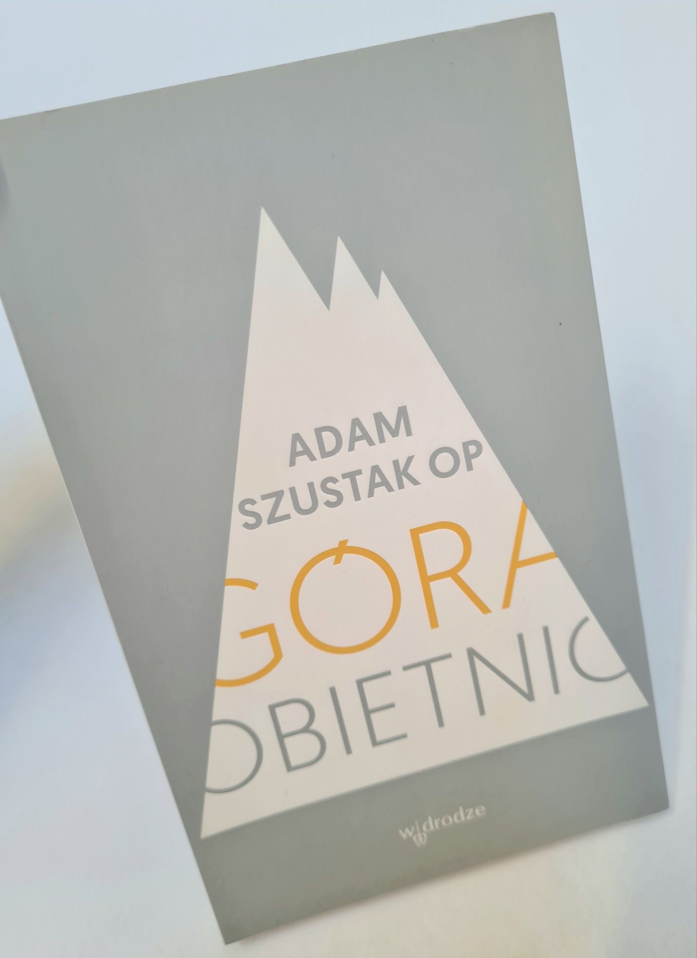 Góra obietnic - Adam Szustak OP