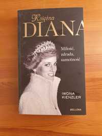 Księżna Diana Miłość, zdrada, samotność  Iwona Kienzler