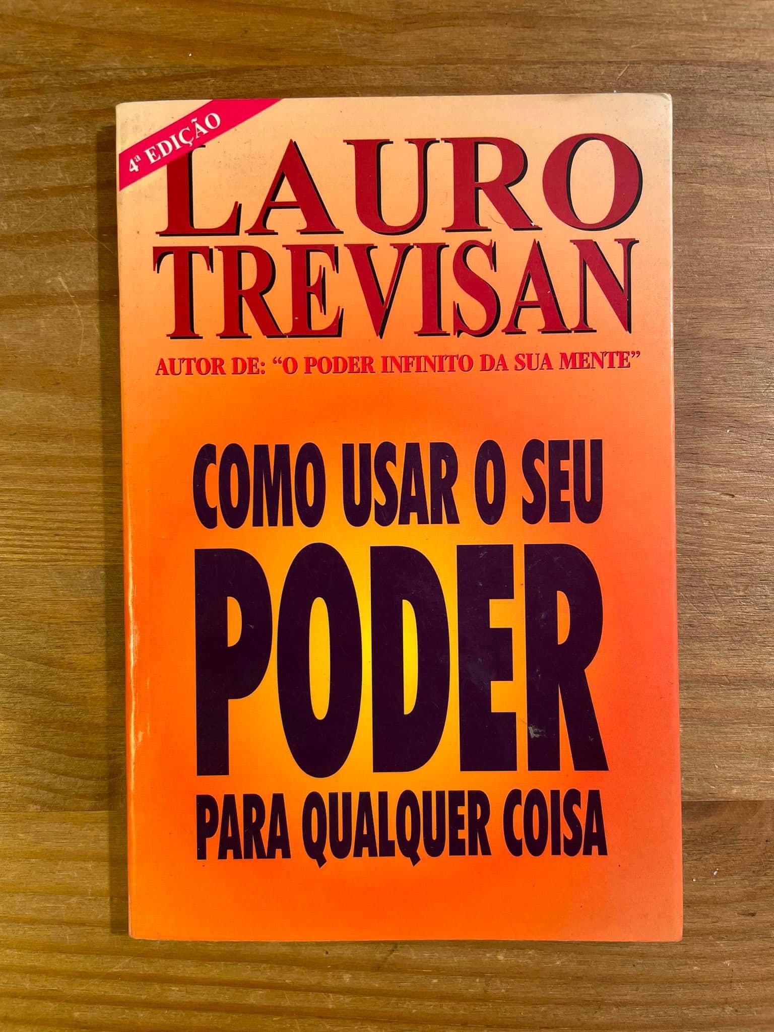 Como Usar o Seu Poder para Qualquer Coisa - Lauro Trevisan (p. grátis)
