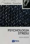 Psychologia stresu. Wydawnictwo Naukowe PWN