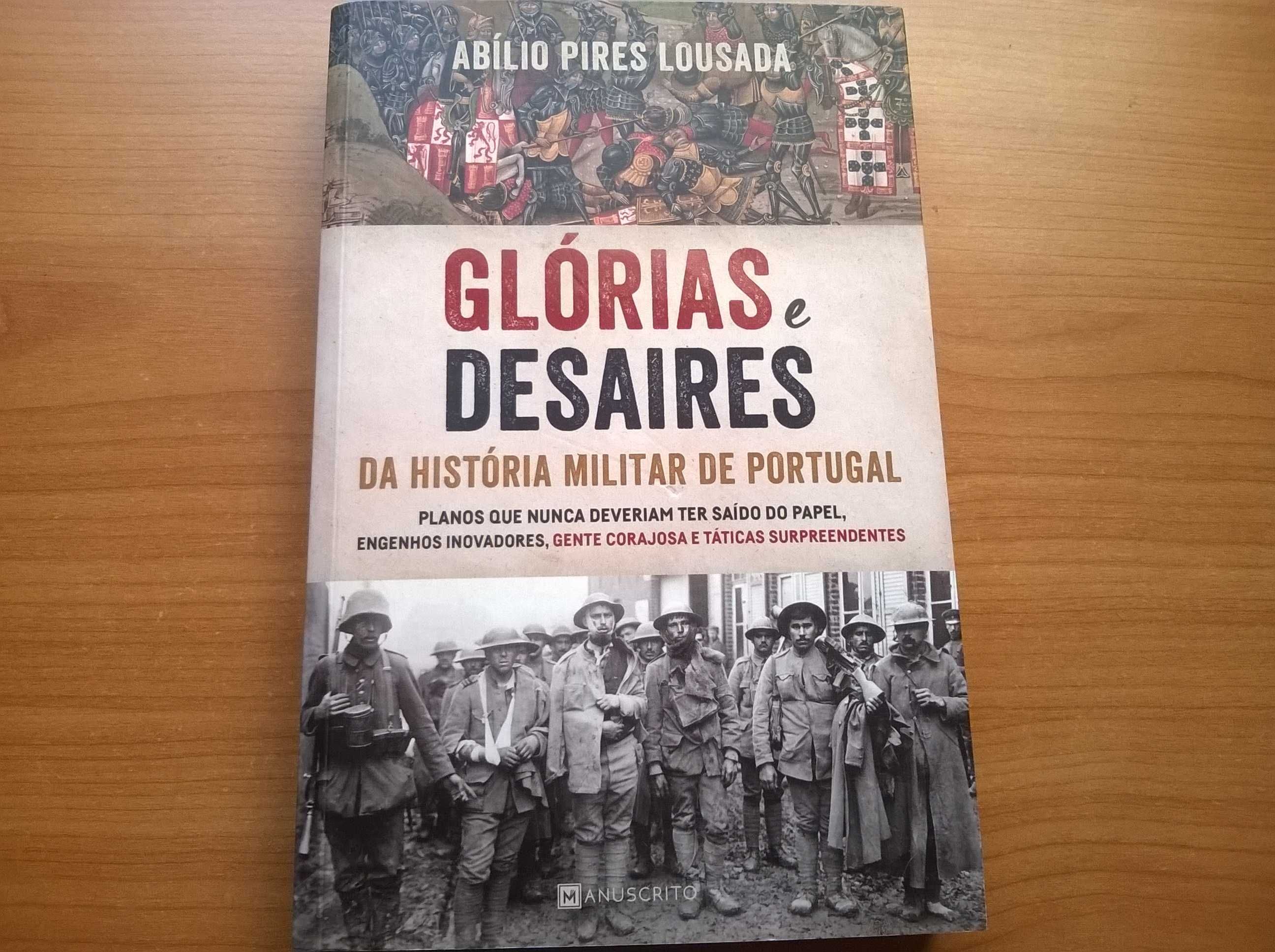 Glórias e Desaires da História Militar de Portugal - Abílio P. Lousada