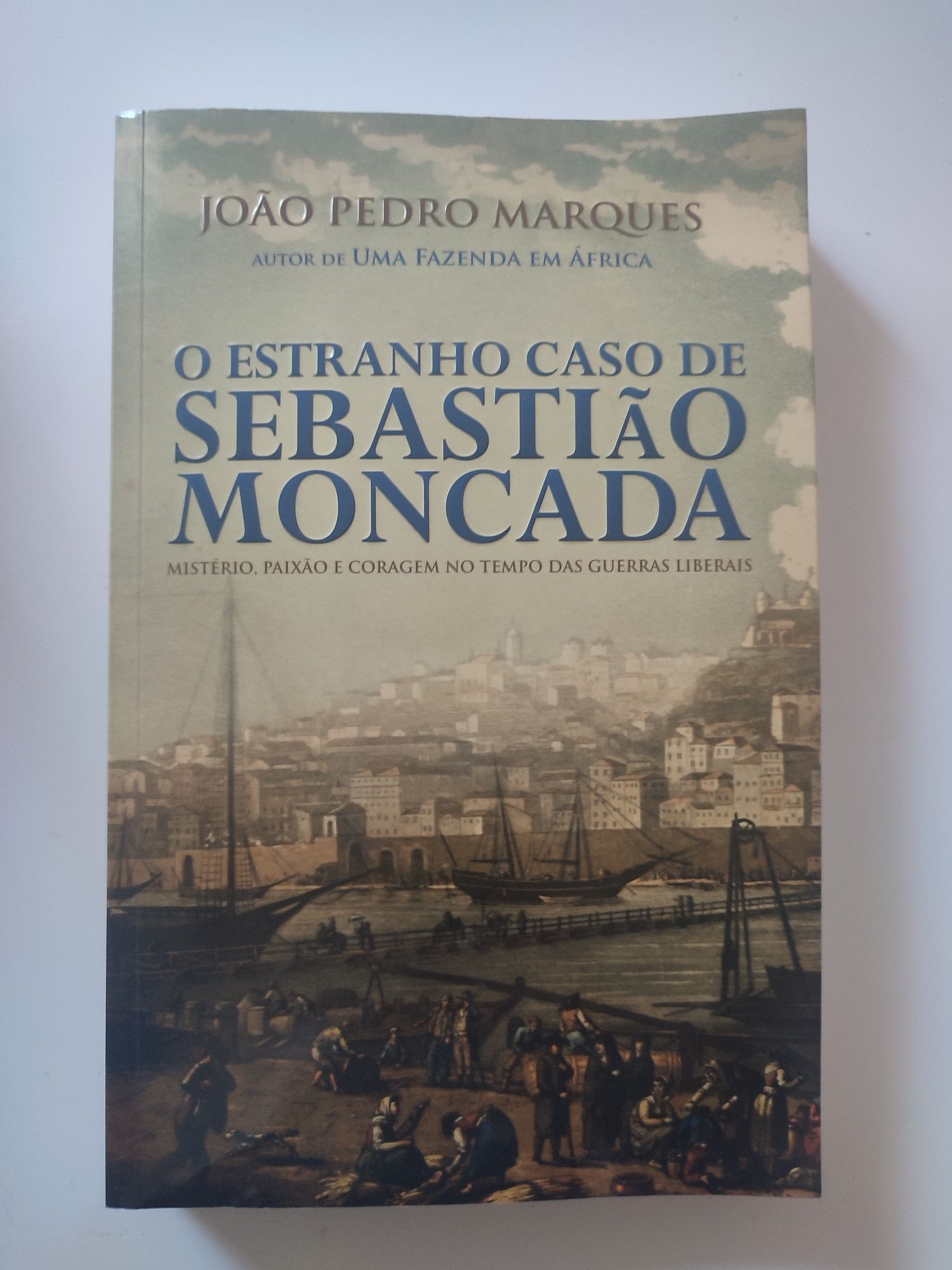 O estranho caso de Sebastião Moncada - João Pedro Marques