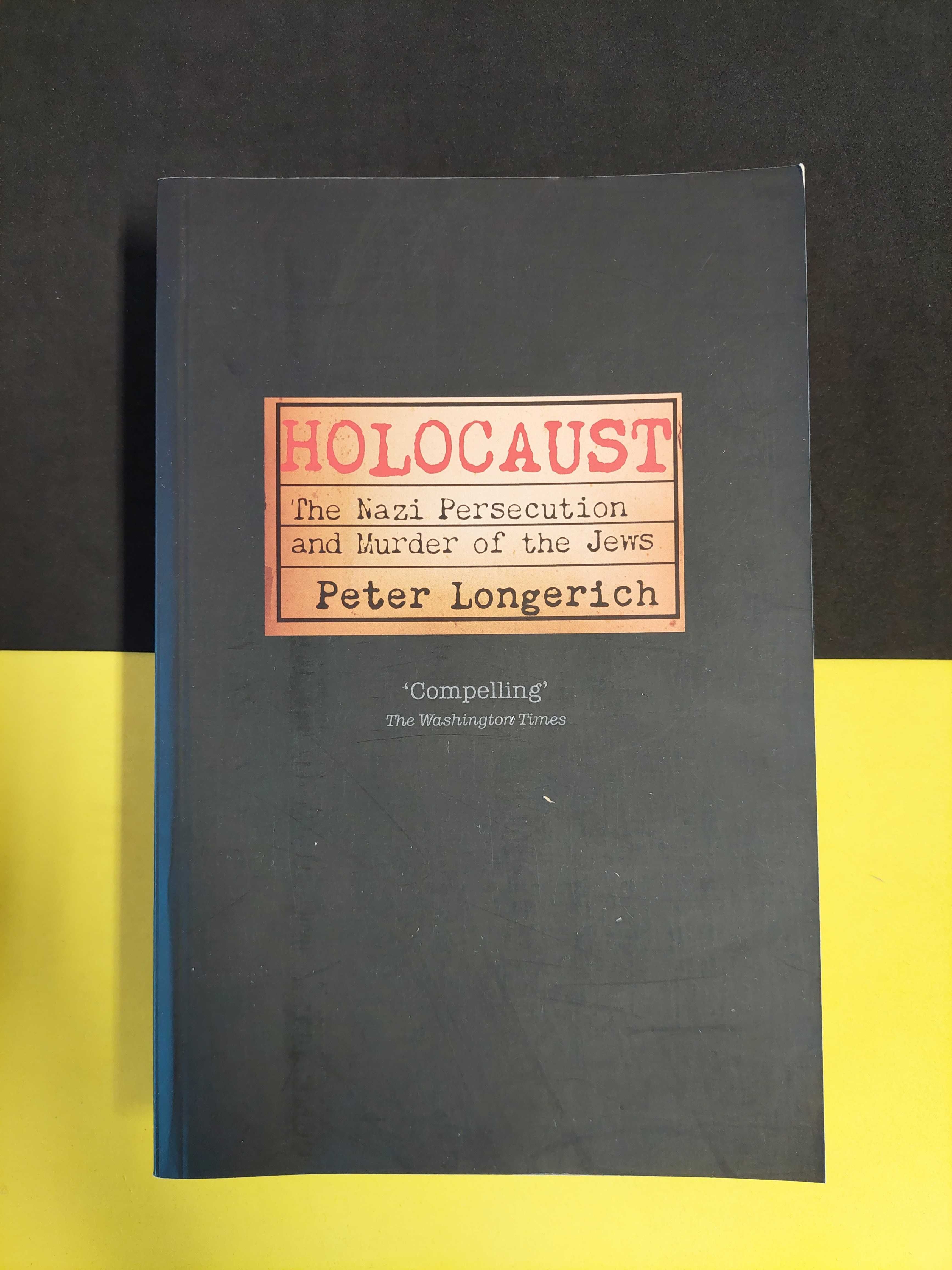 Peter L. - Holocaust: The Nazi Persecution and Murder of the Jews