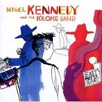 Nigel Kennedy & Kroke Band - East Meets East nowa w folii